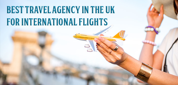 Best Travel Agency in the UK for International Flights